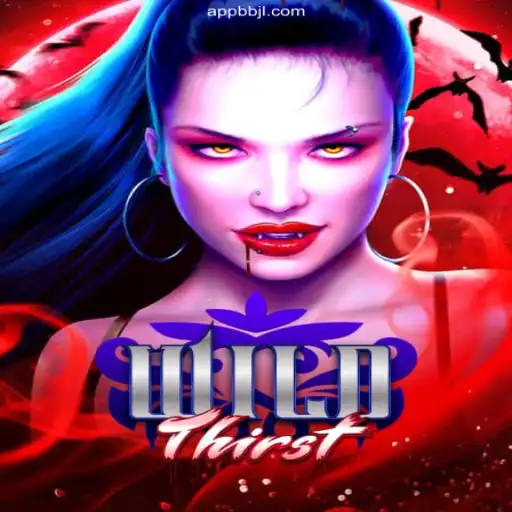 Explore the Exciting World of WildThirst at BBJL Online Casino
